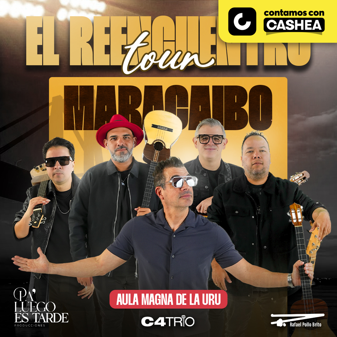 C4 Trío & Rafael Pollo Brito  Tour “El Reencuentro” Maracaibo