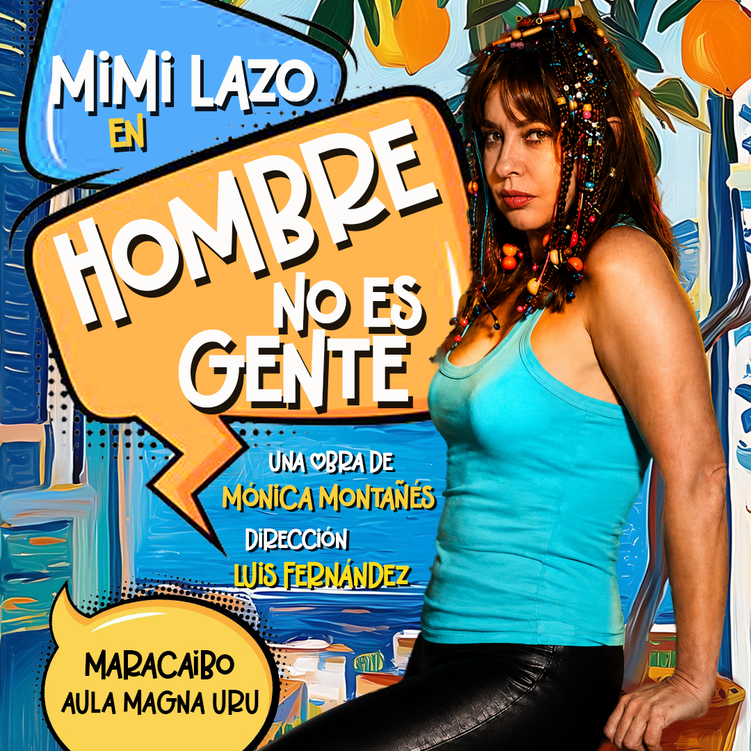 Hombre no es Gente con Mimi Lazo